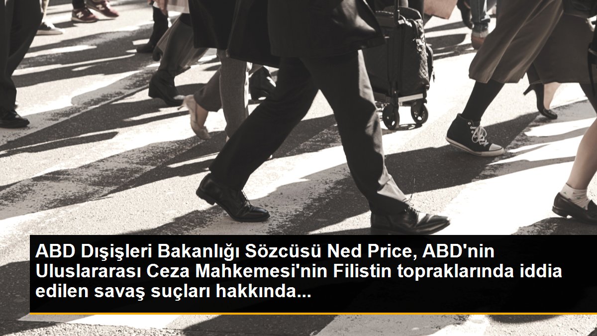 ABD Dışişleri Bakanlığı Sözcüsü Ned Price, ABD'nin Uluslararası Ceza Mahkemesi'nin Filistin topraklarında iddia edilen savaş suçları hakkında...