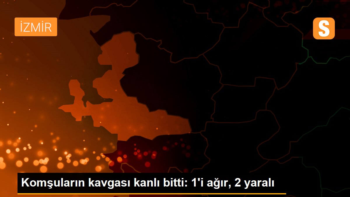 Komşuların kavgası kanlı bitti: 1'i ağır, 2 yaralı