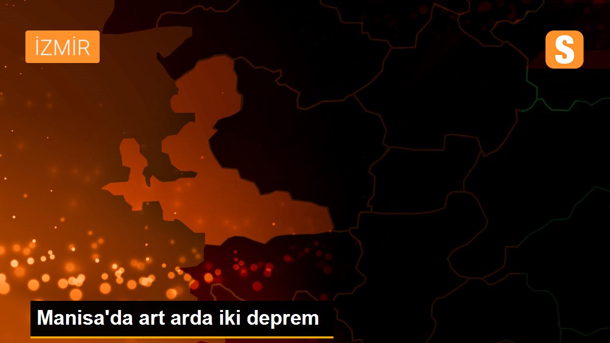 Manisa'da art arda iki deprem