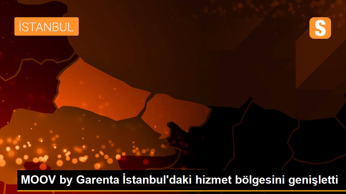 MOOV by Garenta İstanbul'daki hizmet bölgesini genişletti