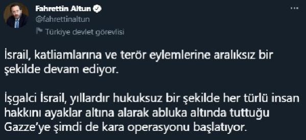 Son dakika haberleri! Altun'dan, İsrail'in kara operasyonuna tepki