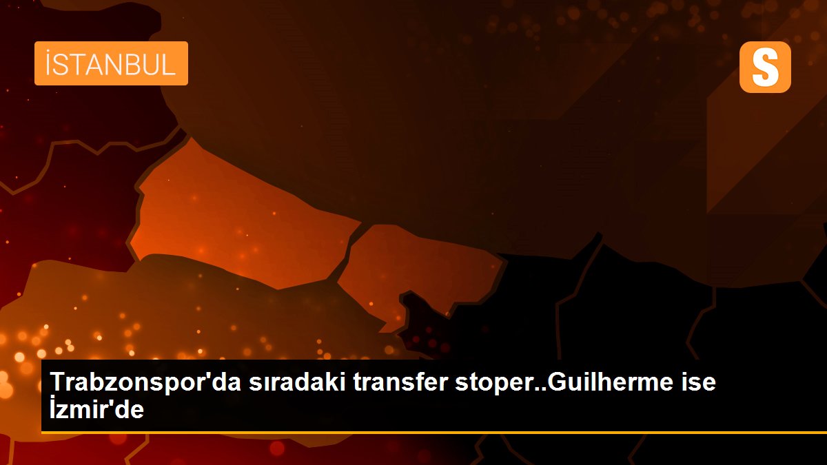 Son dakika... Trabzonspor'da sıradaki transfer stoper..Guilherme ise İzmir'de