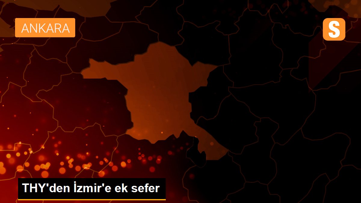 THY'DEN İZMİR'E EK SEFER