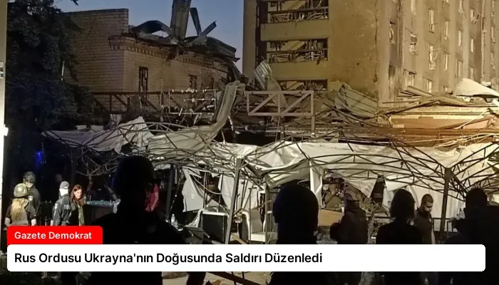 Rus Ordusu Ukrayna’nın Doğusunda Saldırı Düzenledi