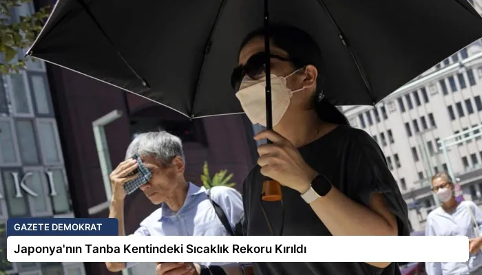 Japonya’nın Tanba Kentindeki Sıcaklık Rekoru Kırıldı