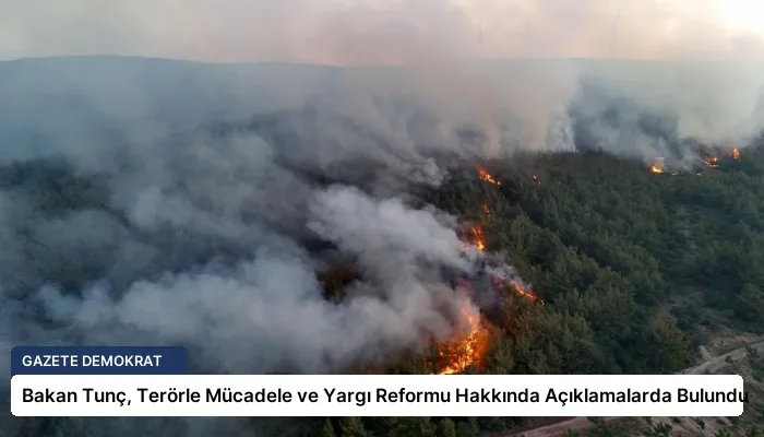 Bakan Tunç, Terörle Mücadele ve Yargı Reformu Hakkında Açıklamalarda Bulundu
