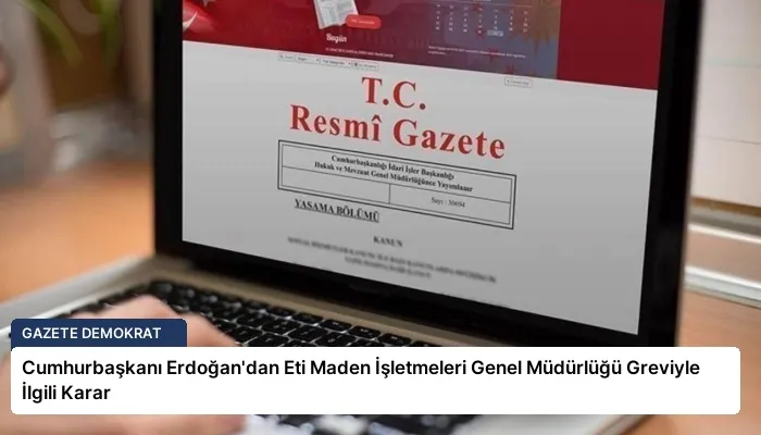 Cumhurbaşkanı Erdoğan’dan Eti Maden İşletmeleri Genel Müdürlüğü Greviyle İlgili Karar