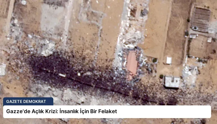Gazze’de Açlık Krizi: İnsanlık İçin Bir Felaket