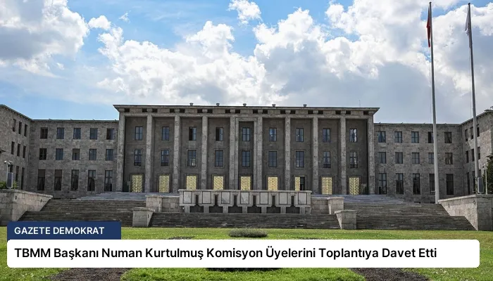 TBMM Başkanı Numan Kurtulmuş Komisyon Üyelerini Toplantıya Davet Etti