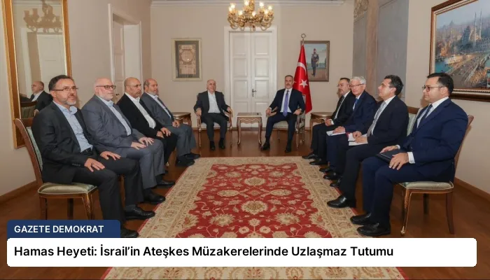 Hamas Heyeti: İsrail’in Ateşkes Müzakerelerinde Uzlaşmaz Tutumu