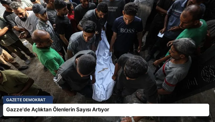 Gazze’de Açlıktan Ölenlerin Sayısı Artıyor