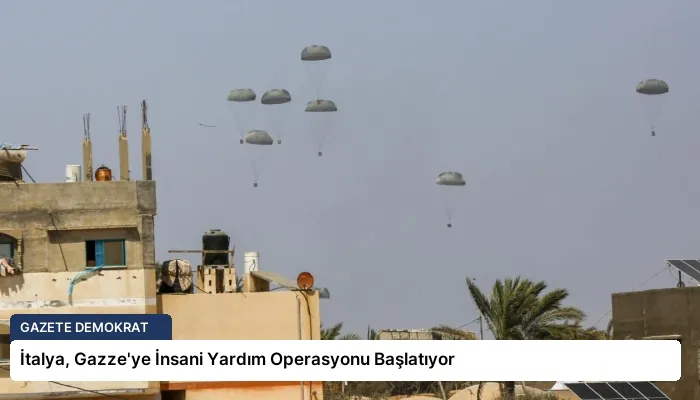 İtalya, Gazze’ye İnsani Yardım Operasyonu Başlatıyor