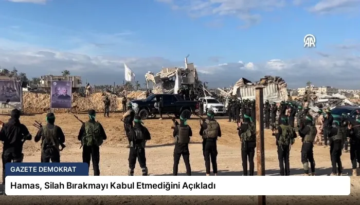 Hamas, Silah Bırakmayı Kabul Etmediğini Açıkladı