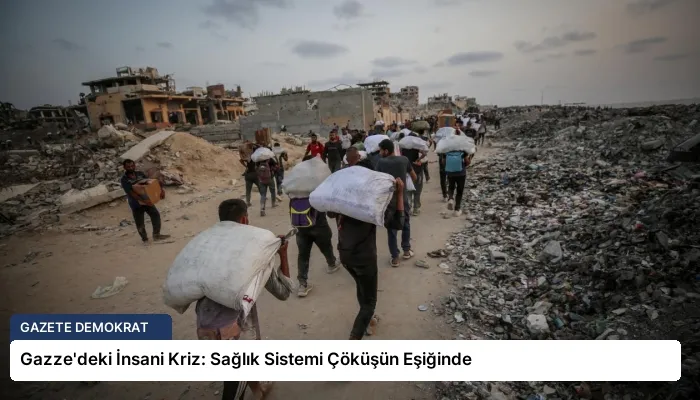 Gazze’deki İnsani Kriz: Sağlık Sistemi Çöküşün Eşiğinde