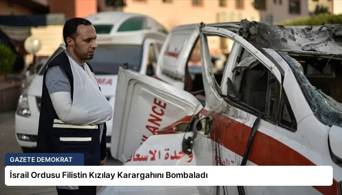 İsrail Ordusu Filistin Kızılay Karargahını Bombaladı