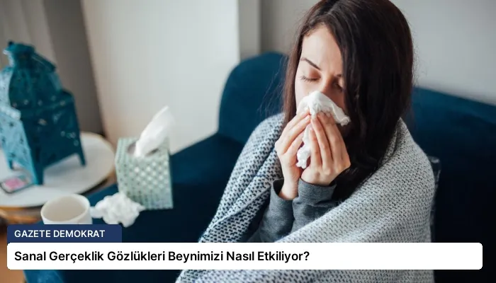 Sanal Gerçeklik Gözlükleri Beynimizi Nasıl Etkiliyor?