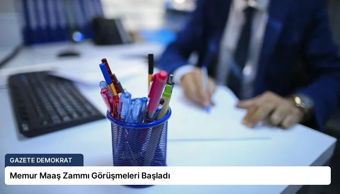 Memur Maaş Zammı Görüşmeleri Başladı