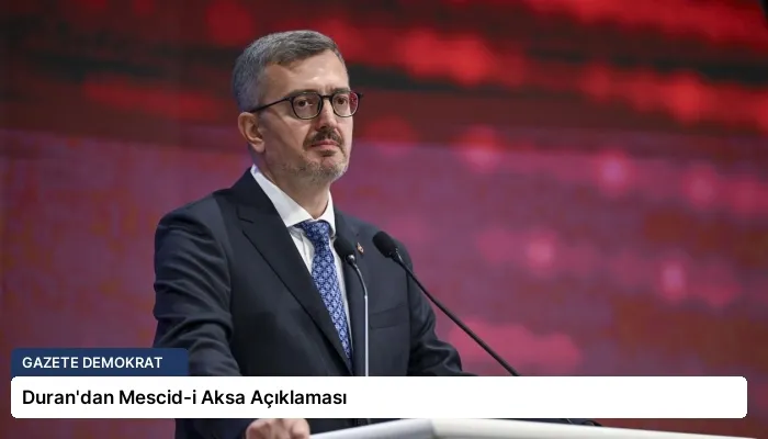 Duran’dan Mescid-i Aksa Açıklaması