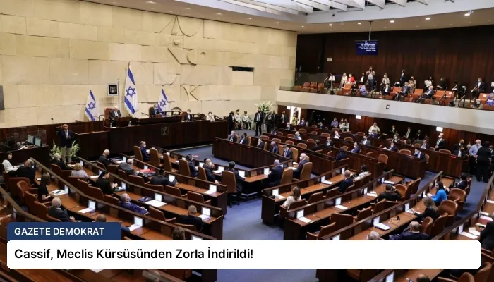 Cassif, Meclis Kürsüsünden Zorla İndirildi!