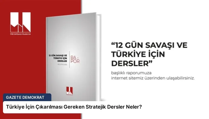 Türkiye İçin Çıkarılması Gereken Stratejik Dersler Neler?