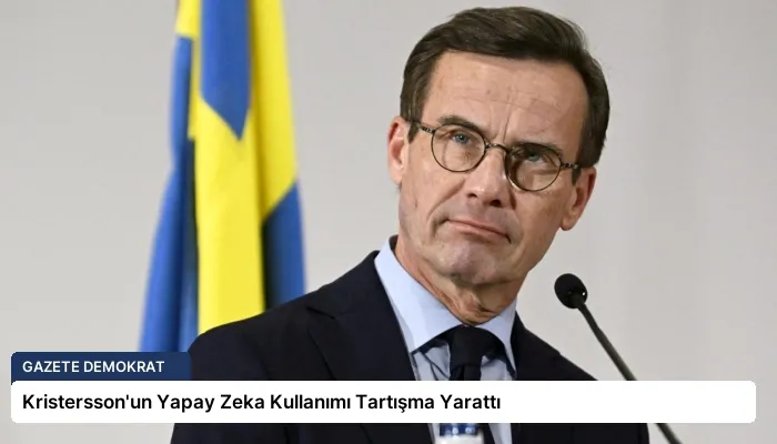 Kristersson’un Yapay Zeka Kullanımı Tartışma Yarattı