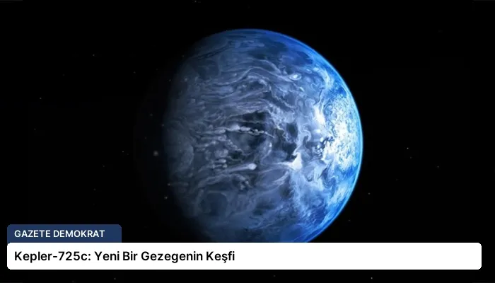 Kepler-725c: Yeni Bir Gezegenin Keşfi