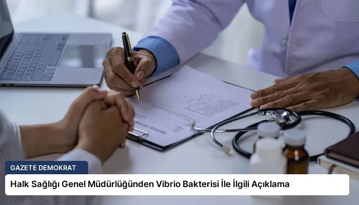 Halk Sağlığı Genel Müdürlüğünden Vibrio Bakterisi İle İlgili Açıklama