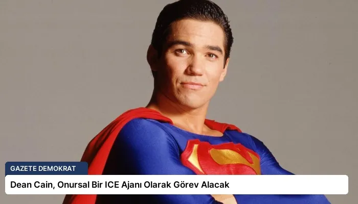Dean Cain, Onursal Bir ICE Ajanı Olarak Görev Alacak