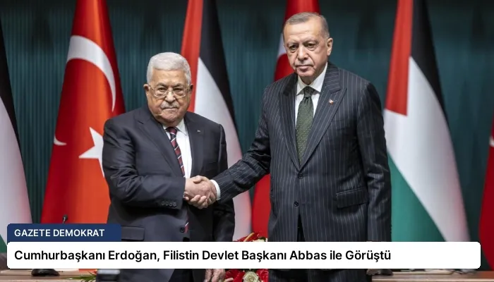 Cumhurbaşkanı Erdoğan, Filistin Devlet Başkanı Abbas ile Görüştü