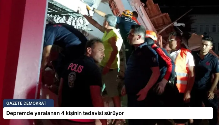 Depremde yaralanan 4 kişinin tedavisi sürüyor