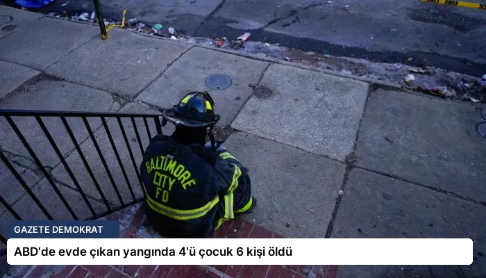 ABD’de evde çıkan yangında 4’ü çocuk 6 kişi öldü