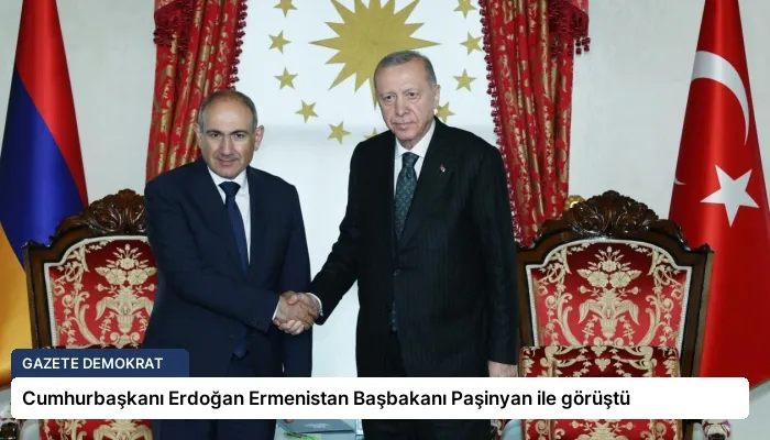 Cumhurbaşkanı Erdoğan Ermenistan Başbakanı Paşinyan ile görüştü