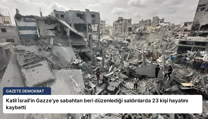 Katil İsrail’in Gazze’ye sabahtan beri düzenlediği saldırılarda 23 kişi hayatını kaybetti