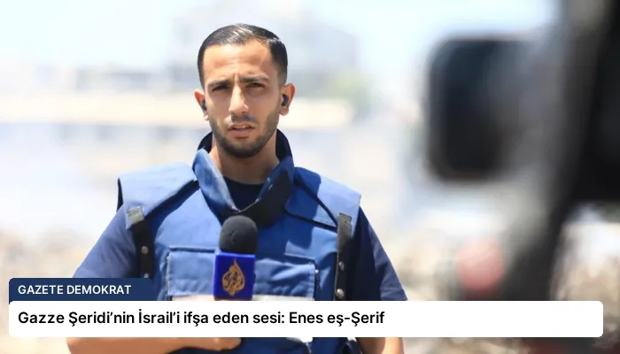 Gazze Şeridi’nin İsrail’i ifşa eden sesi: Enes eş-Şerif