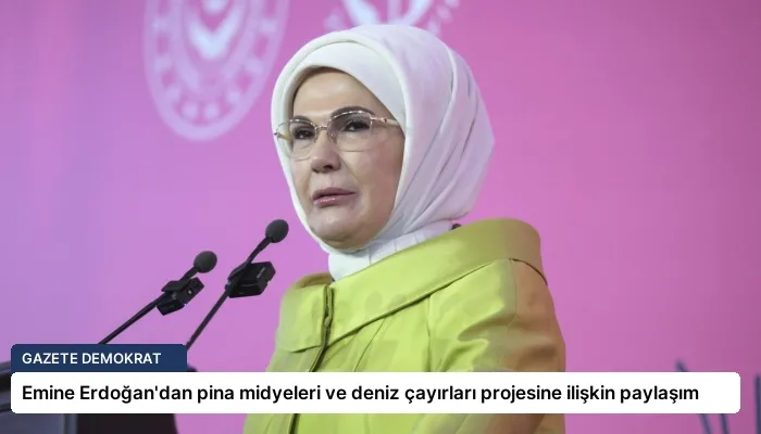 Emine Erdoğan’dan pina midyeleri ve deniz çayırları projesine ilişkin paylaşım