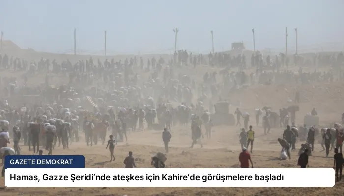 Hamas, Gazze Şeridi’nde ateşkes için Kahire’de görüşmelere başladı