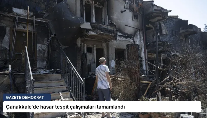 Çanakkale’de hasar tespit çalışmaları tamamlandı