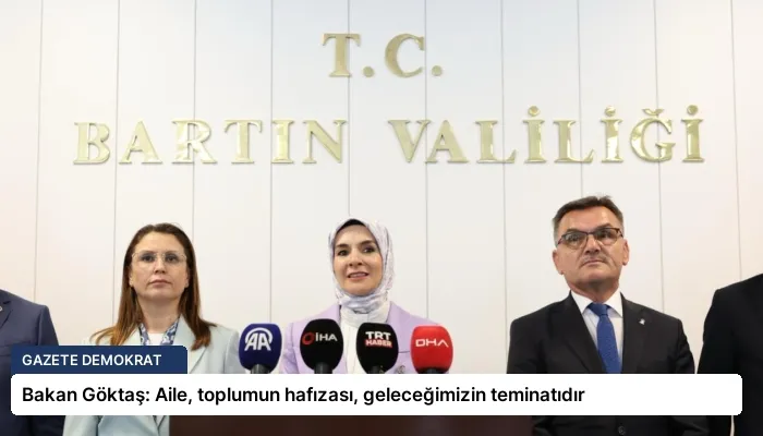 Bakan Göktaş: Aile, toplumun hafızası, geleceğimizin teminatıdır