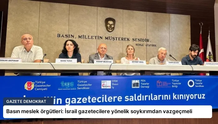 Basın meslek örgütleri: İsrail gazetecilere yönelik soykırımdan vazgeçmeli