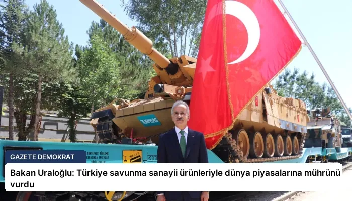 Bakan Uraloğlu: Türkiye savunma sanayii ürünleriyle dünya piyasalarına mührünü vurdu