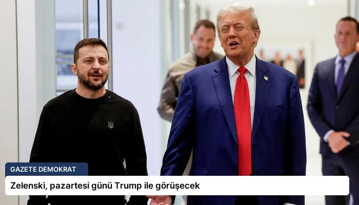 Zelenski, pazartesi günü Trump ile görüşecek
