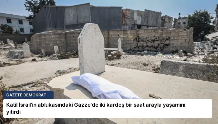 Katil İsrail’in ablukasındaki Gazze’de iki kardeş bir saat arayla yaşamını yitirdi