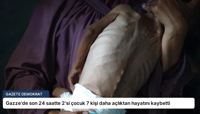 Gazze’de son 24 saatte 2’si çocuk 7 kişi daha açlıktan hayatını kaybetti