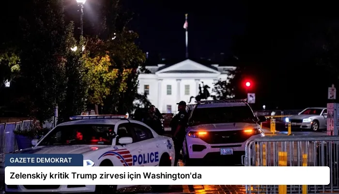 Zelenskiy kritik Trump zirvesi için Washington’da