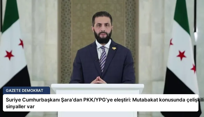 Suriye Cumhurbaşkanı Şara’dan PKK/YPG’ye eleştiri: Mutabakat konusunda çelişkili sinyaller var