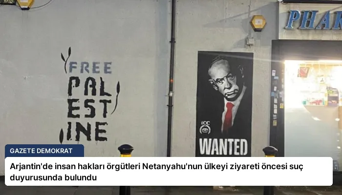 Arjantin’de insan hakları örgütleri Netanyahu’nun ülkeyi ziyareti öncesi suç duyurusunda bulundu