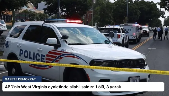 ABD’nin West Virginia eyaletinde silahlı saldırı: 1 ölü, 3 yaralı
