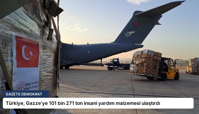 Türkiye, Gazze’ye 101 bin 271 ton insani yardım malzemesi ulaştırdı