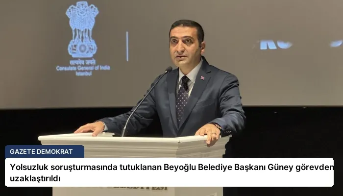 Yolsuzluk soruşturmasında tutuklanan Beyoğlu Belediye Başkanı Güney görevden uzaklaştırıldı