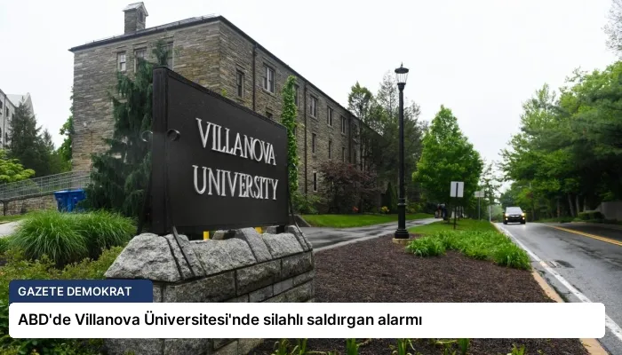 ABD’de Villanova Üniversitesi’nde silahlı saldırgan alarmı